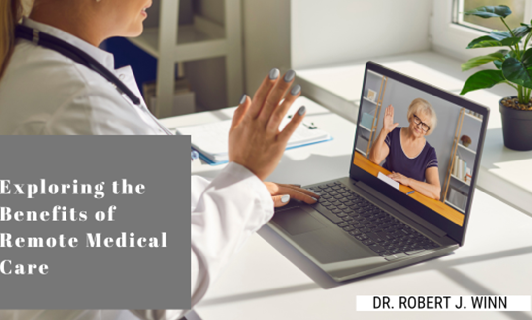 Exploring the Benefits of Remote Medical Care