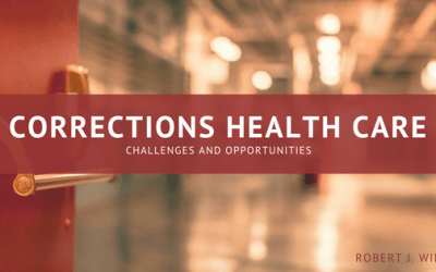 Corrections Health Care: Challenges and Opportunities