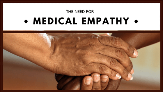 A Need for Medical Empathy
