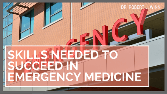 Skills Needed to Succeed in Emergency Medicine
