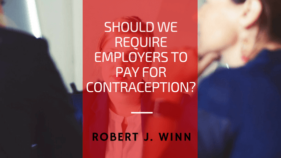 Should We Require Employers to Pay for Contraception?